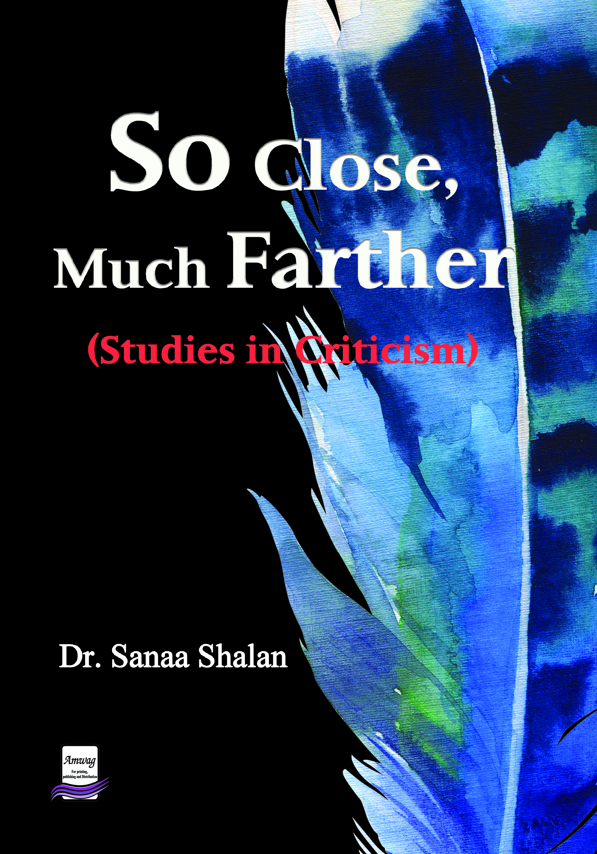 صدور كتاب So Close, Much Farther للأديبة الدكتورة سناء الشعلان