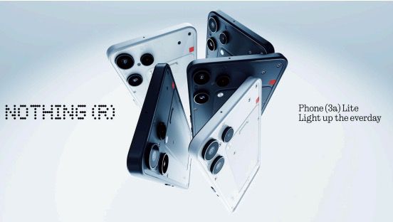 Nothing تطرح Phone (3a) Lite: تصميمٌ مميز وابتكار فائق بتكلفة معقولة تناسب الجميع