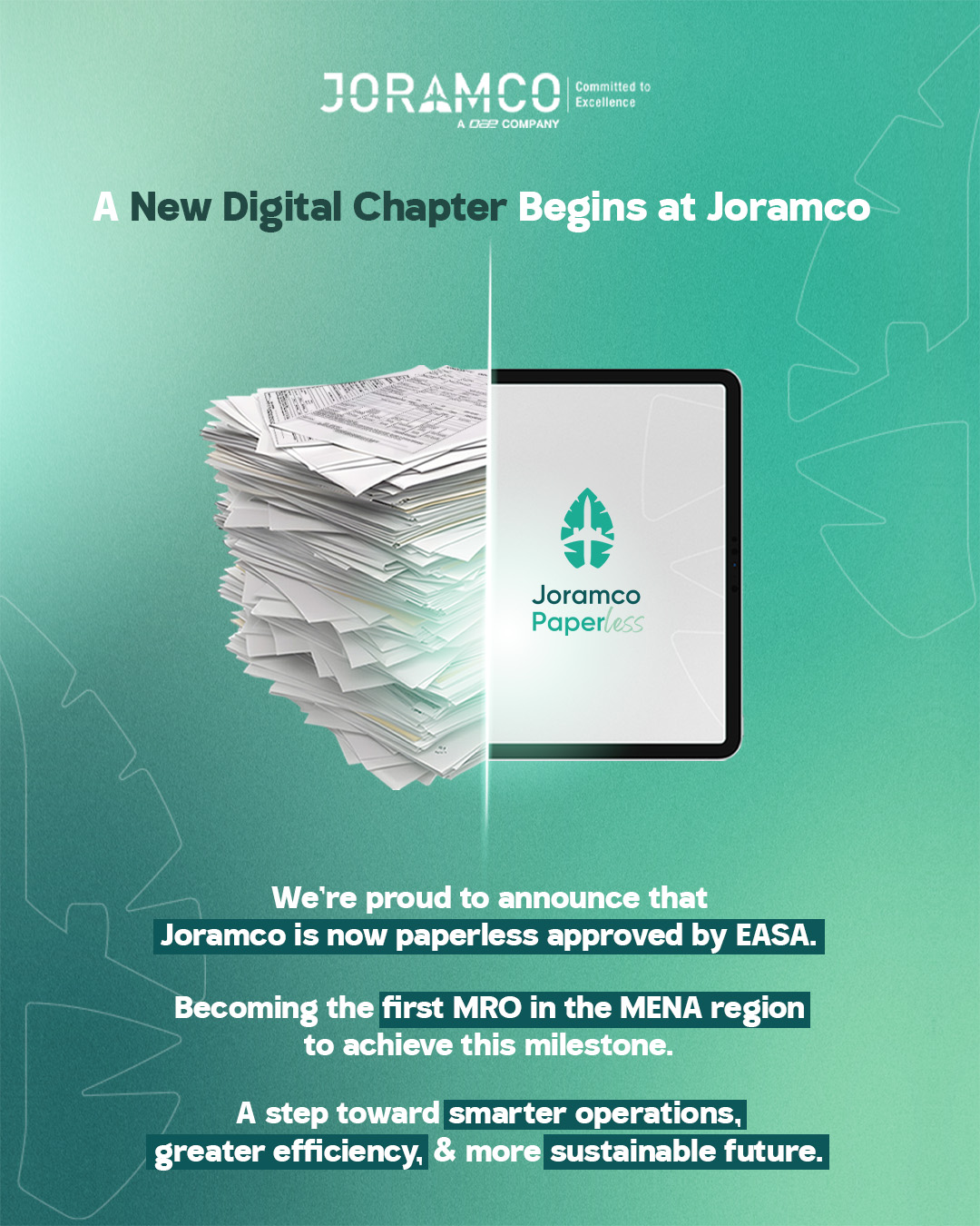 جورامكو تتصدر قطاع صيانة الطائرات كأول شركة في منطقة الشرق الأوسط وشمال إفريقيا تتحول بالكامل إلى العمليات اللاورقية