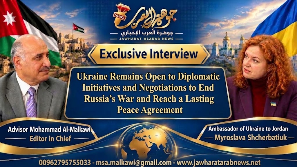 An Exclusive Interview by the Ambassador of Ukraine to Jordan with 'Jawharat Al-Arab News' Website on Ukrainian-Jordanian Relations and Russia's War Against Ukraine / Conducted by Editor-in-Chief, Advisor Mohammad Saleh Al-Malkawi